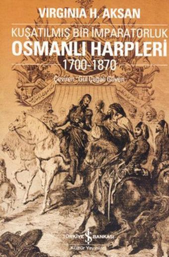 Osmanlı Harpleri - Virginia Aksan - İş Bankası Kültür Yayınları