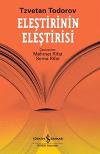 Eleştirinin Eleştirisi - Tzvetan Todorov - İş Bankası Kültür Yayınları