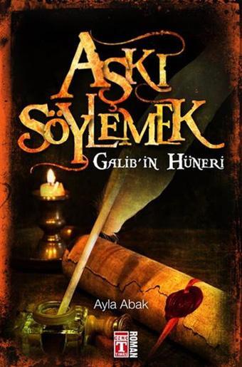 Aşkı Söylemek - Galib'in Hüneri - Ayla Abak - Genç Timaş