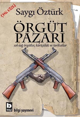 Örgüt Pazarı - Saygı Öztürk - Bilgi Yayınevi