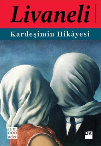 Kardeşimin Hikayesi - Zülfü Livaneli - Doğan Kitap