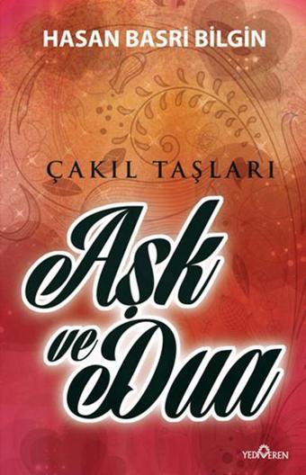 Aşk ve Dua - Hasan Basri Bilgin - Yediveren Yayınları
