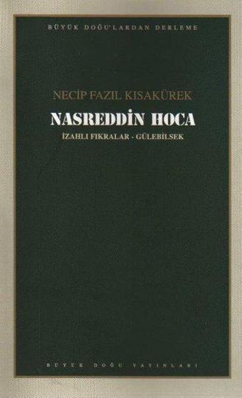 Nasreddin Hoca - Necip Fazıl Kısakürek - Büyük Doğu Yayınları