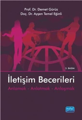 İletişim Becerileri - Ayşen Temel Eğinli - Nobel Akademik Yayıncılık