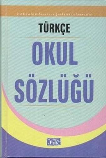 Parıltı Türkçe Okul Sözlüğü - Ahmet Yanar - Parıltı Yayınları