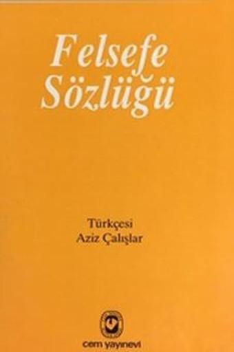 Felsefe Sözlüğü - Aziz Çalışlar - Cem Yayınevi