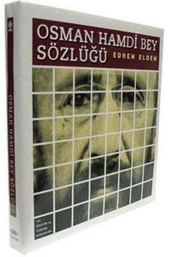 Osman Hamdi Bey Sözlüğü - Edhem Eldem - T.C. Kültür ve Turizm Bakanlığı Gel