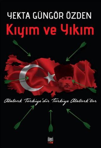 Kıyım ve Yıkım - Yekta Güngör Özden - İleri Yayınları