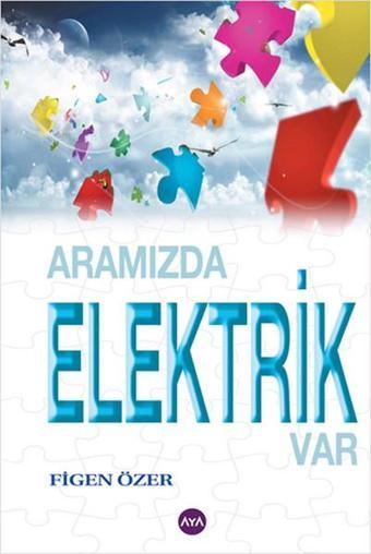 Aramızda Elektrik Var - Figen Özer - AYA