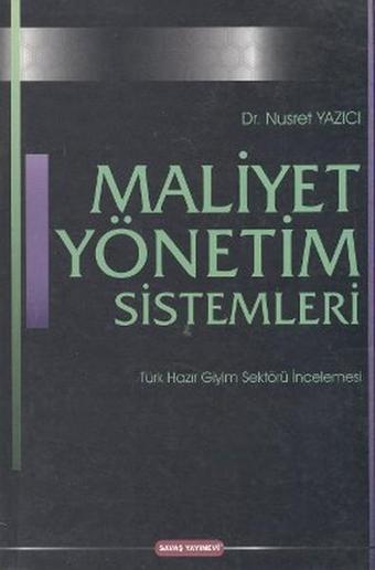 Maliyet Yönetim Sistemleri - Nusret Yazıcı - Savaş Yayınevi