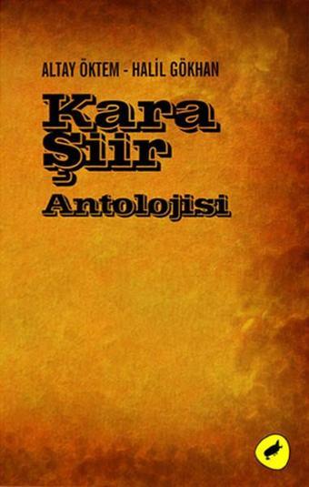 Kara Şiir Antolojisi - Altay Öktem - Kafe Kültür Yayıncılık