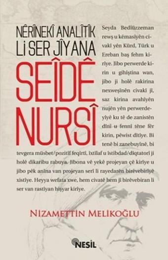 Nerineki Analitik Li Ser Jyana Seide Nursi - Nizamettin Melikoğlu - Nesil Yayınları Kelepir Kitaplar