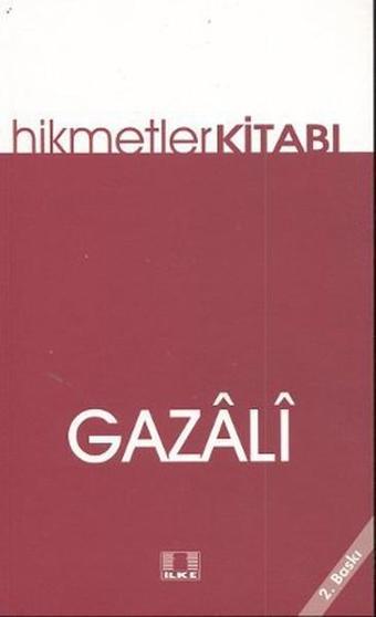 Hikmetler Kitabı - İmam Gazali - İlke Yayıncılık