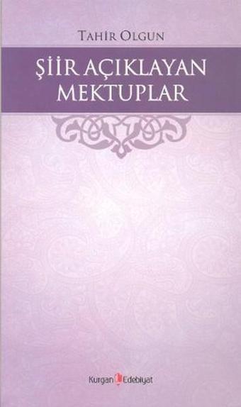 Şiir Açıklayan Mektuplar - Hüseyin Özbay - Kurgan Edebiyat