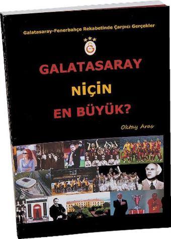Galatasaray Niçin En Büyük? - Oktay Aras - Zinde Yayınevi