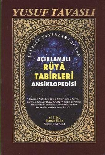 Açıklamalı Rüya Tabirleri Ansiklopedisi (1. Hamur) - Yusuf Tavaslı - Tavaslı