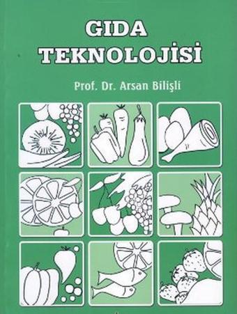 Gıda Teknolojisi - Arsan Bilişli - Sidas Yayınları