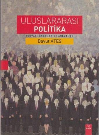 Uluslararası Politika - Davut Ateş - Dora Yayıncılık