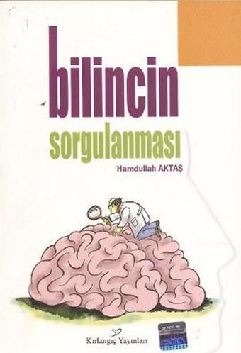 Bilincin Sorgulanması - Hamdullah Aktaş - Kırlangıç Yayınları - İmaj