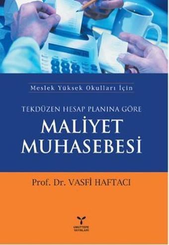 Tekdüzen Hesap Planına Göre Maliyet Muhasebesi - Vasfi Haftacı - Umuttepe