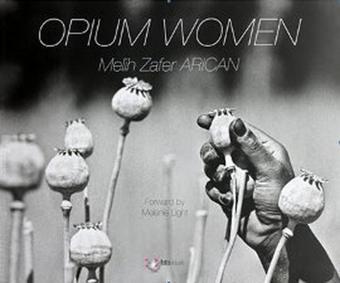 Opium Women (Haşhaş Kadınları) - Melih Zafer Arıcan - Espas Sanat Kuram Yayınları