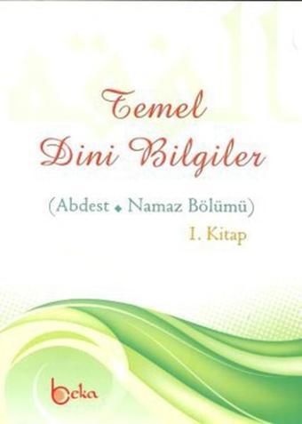 Temel Dini Bilgiler - Osman Arpaçukuru - Beka Yayınları