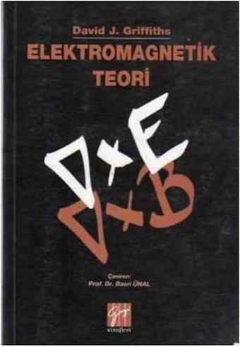 Elektromagnetik Teori - David J. Griffiths - Gazi Kitabevi