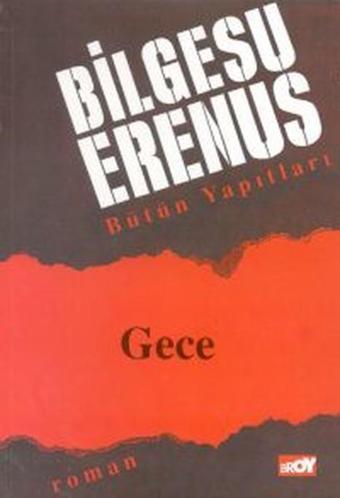 Gece - Bilgesu Erenus - Broy Yayınevi