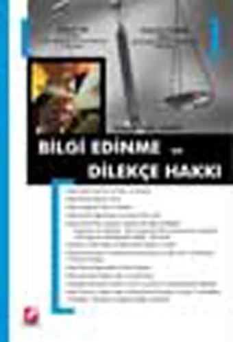 Açıklamalı Notlu Gerekçeli Bilgi Edinme ve Dilekçe Hakkı - Zekeriya Yılmaz - Seçkin Yayıncılık