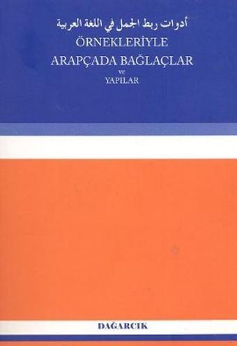 Örnekleriyle Arapçada Bağlaçlar ve Yapılar - Hüseyin Yazıcı - Dağarcık