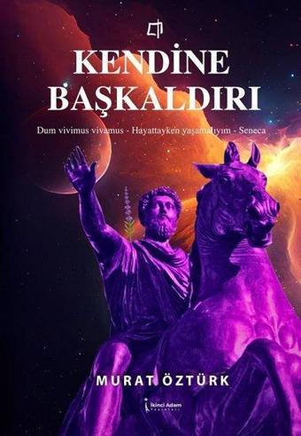 Kendine Başkaldırı - Murat Öztürk - İkinci Adam Yayınları