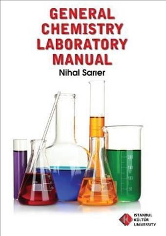 General Chemistry Laboratory Manual - Nihal Sarıer - İstanbul Kültür Üniversitesi