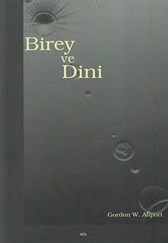 Birey ve Dini - Gordon W. Allport - Elis Yayınları