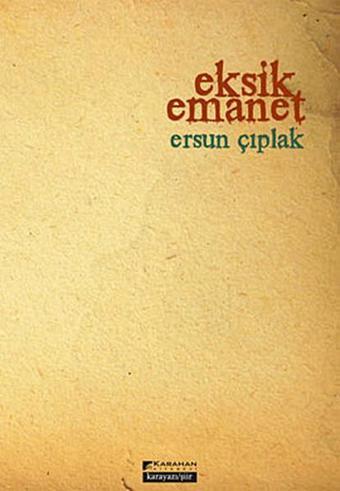 Eksik Emanet - Ersun Çıplak - Karahan Kitabevi