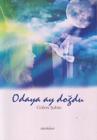 Odaya Ay Doğdu - Gülen Şahin - Cevahir Yayınları