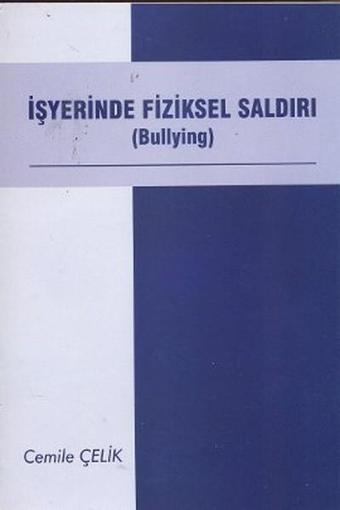 İşyerinde Fiziksel Saldırı - Cemile Çelik - Adana Nobel Kitabevi