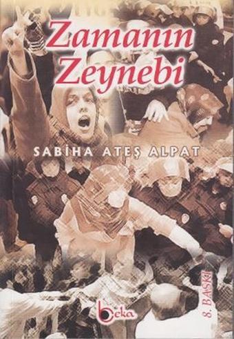 Zamanın Zeynebi - Sabiha Ateş Alpat - Beka Yayınları