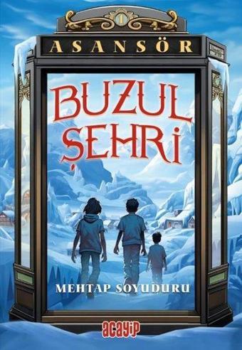 Buzul Şehri - Asansör 1 - Mehtap Soyuduru - Acayip