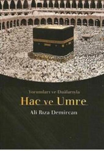 Hac ve Umre - Ali Rıza Demircan - Beyan Yayınları