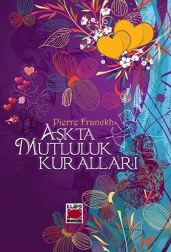 Aşkta Mutluluk Kuralları - Pierre Franckh - Elips Kitapları