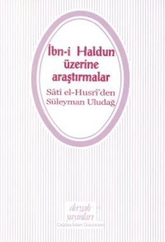 İbn-i Haldun Üzerine Araştırmalar - İbn-i Haldun - Dergah Yayınları