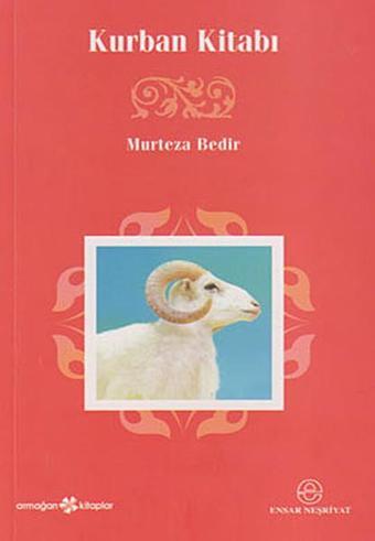 Kurban Kitabı - Ensar Neşriyat