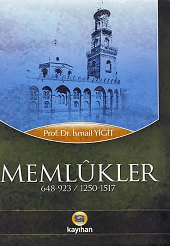 Memlükler - İsmail Yiğit - Kayıhan Yayınları