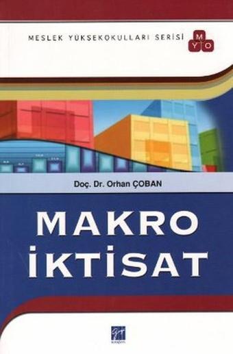 Makro İktisat (MYO) - Orhan Çoban - Gazi Kitabevi