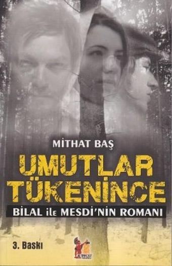 Umutlar Tükenince - Mithat Baş - AltınPost