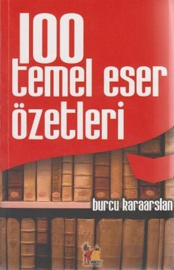 100 Temel Eser Özetleri - Burcu Karaarslan - AltınPost