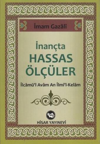 İnançta Hassas Ölçüler - İmam Gazali - Hisar Yayınevi