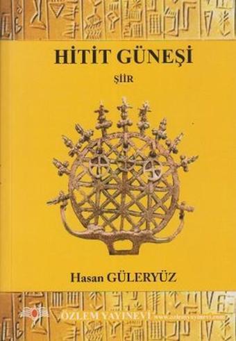 Hitit Güneşi - Hasan Güleryüz - Özlem Yayınevi