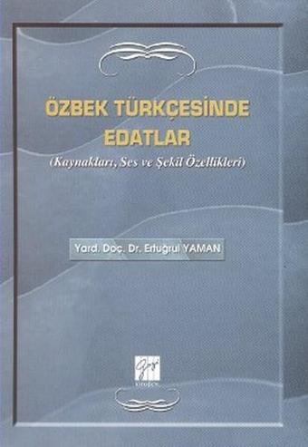 Özbek Türkçesinde Edatlar - Ertuğrul Yaman - Gazi Kitabevi