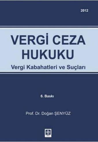 Vergi Ceza Hukuku - Doğan Şenyüz - Ekin Basım Yayın